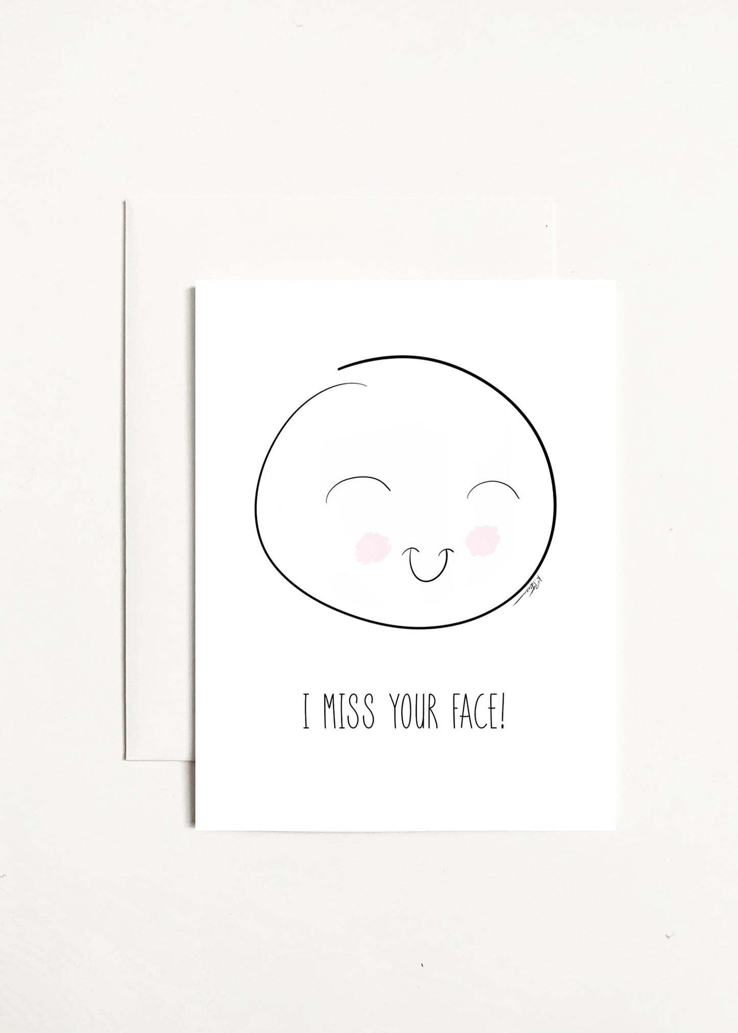I Miss Your Face!