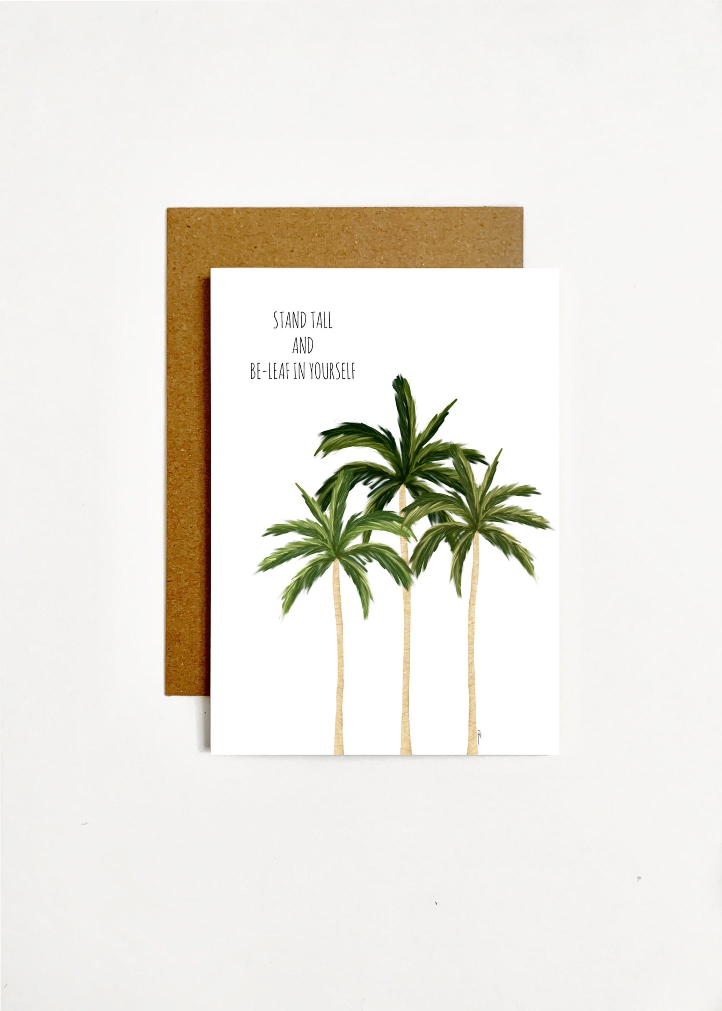 Stand Tall And Be-Leaf In Yourself