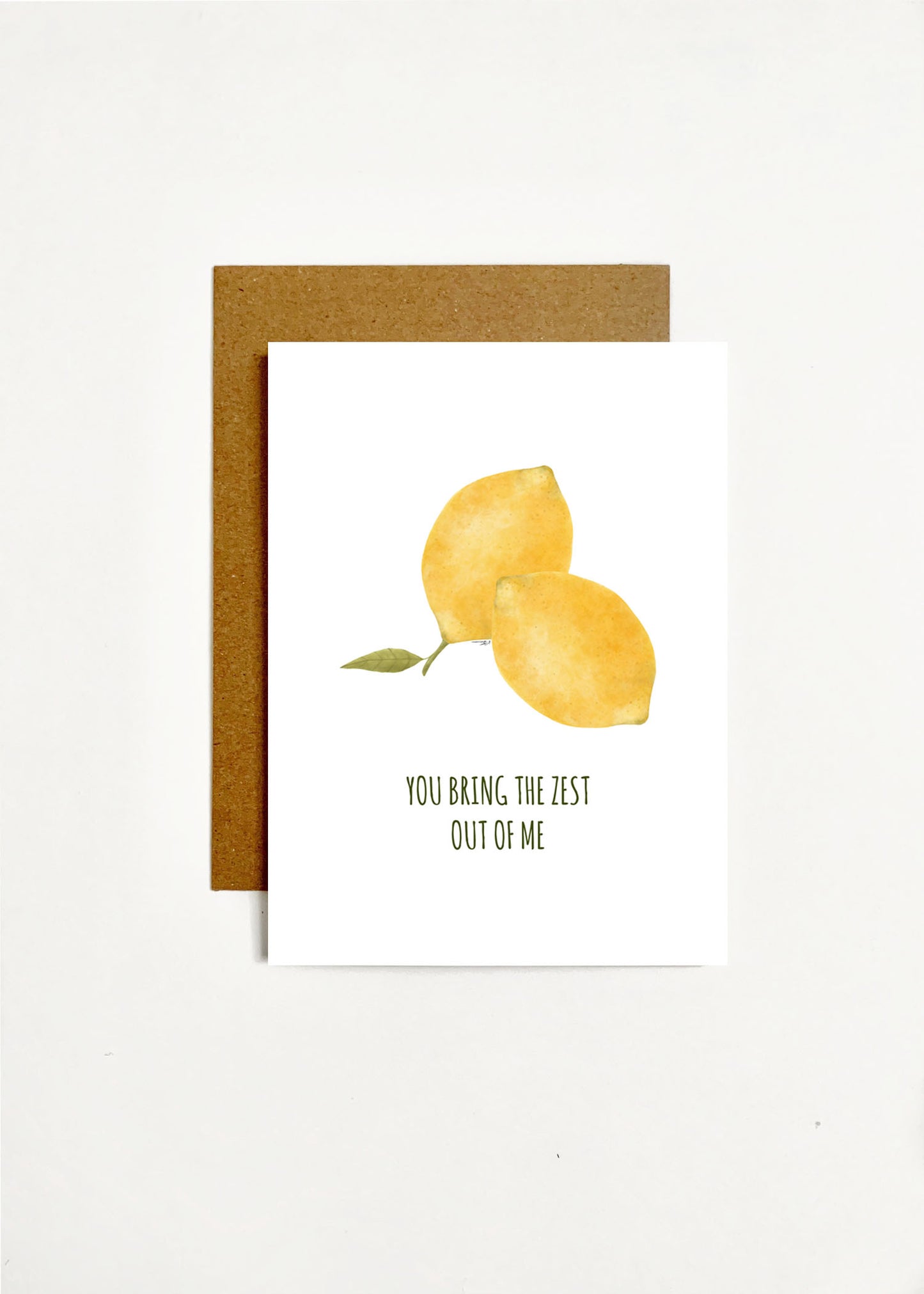 You Bring The Zest Out Of Me