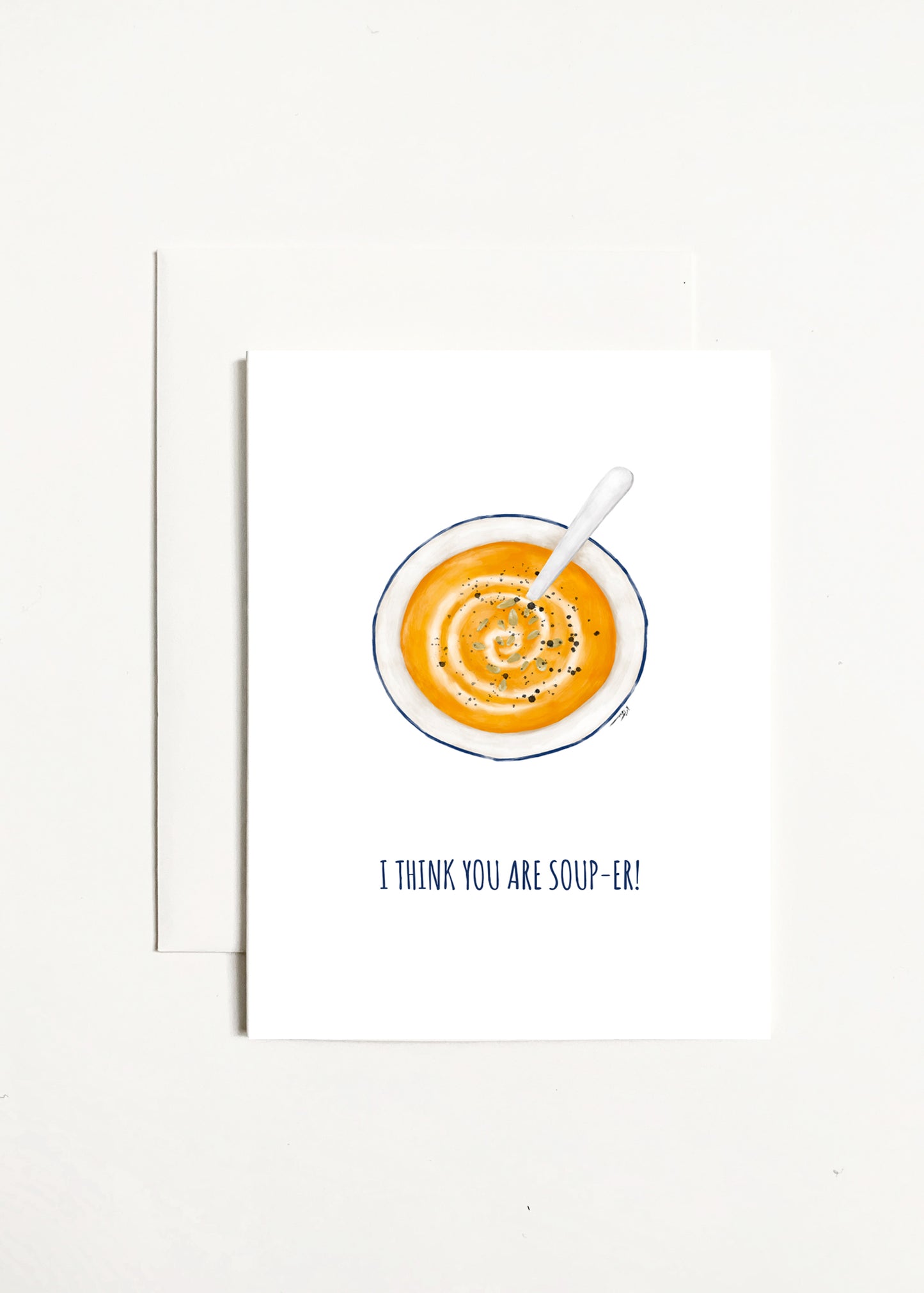 I Think You Are Soup-er!