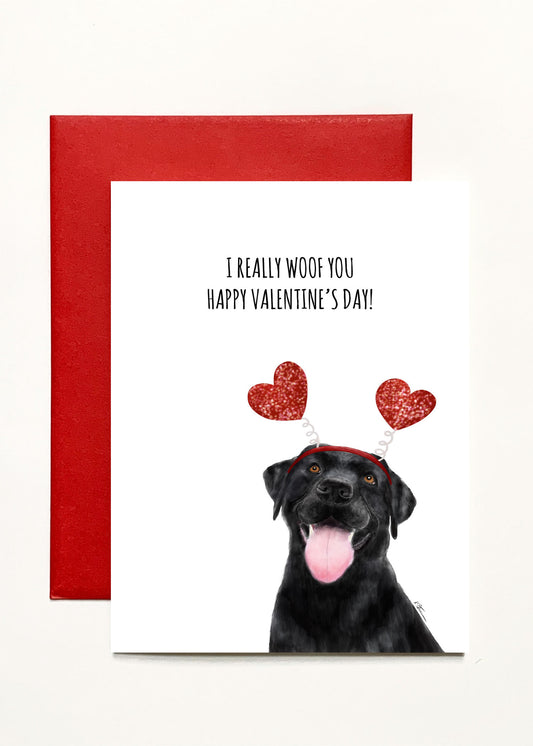 I Really Woof You Happy Valentine's Day!