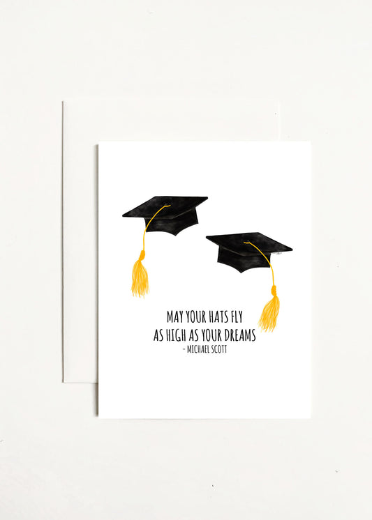 May Your Hats Fly As High As Your Dreams - Michael Scott